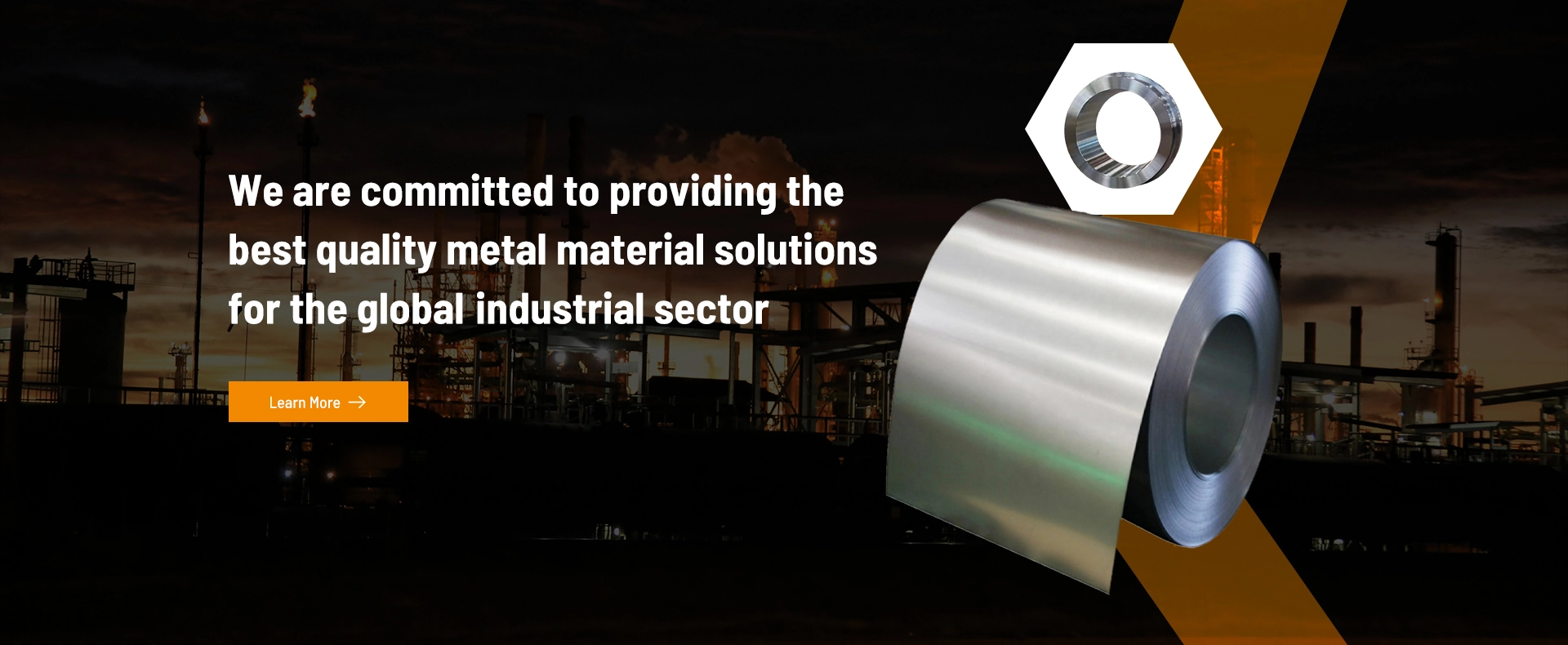 We Are Committed to Providing the Best Quality Metal Material Solutions for the Global Industrial Sector